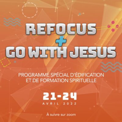 Refocus + Go with Jesus 21-24 April 2022